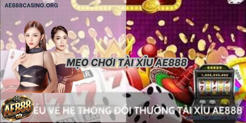 Mẹo Chơi Tài Xỉu AE888: Tuyệt Đỉnh Soi Cầu & 5 Bí Kíp Thắng 2026
